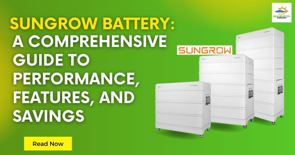 Sungrow Battery: A complete Guide